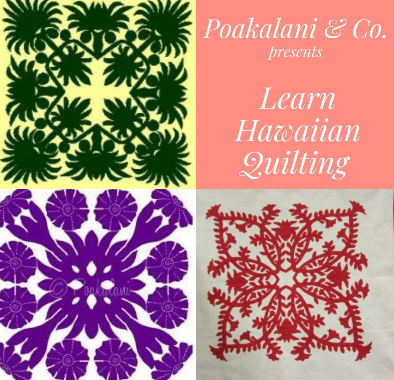 Hawaiian Quilting With Poakalani & Co.